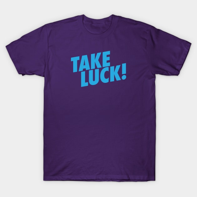 Brian Regan - Take Luck! T-Shirt by The90sMall
